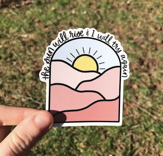 The Sun Will Rise Sticker