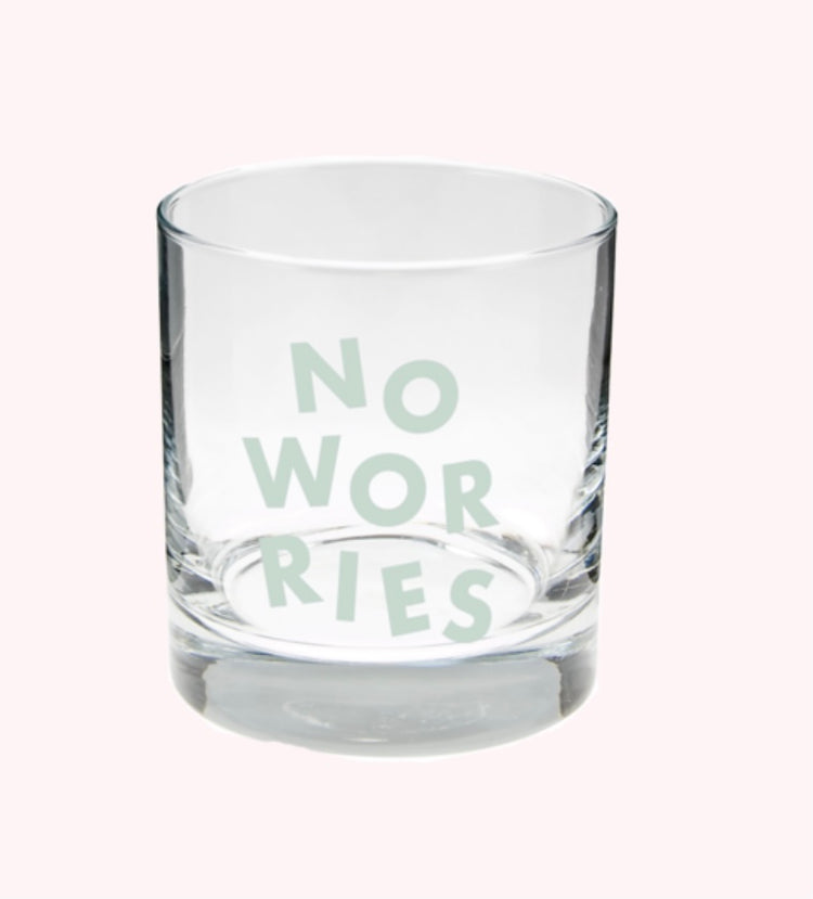 No Worries Glass Cup