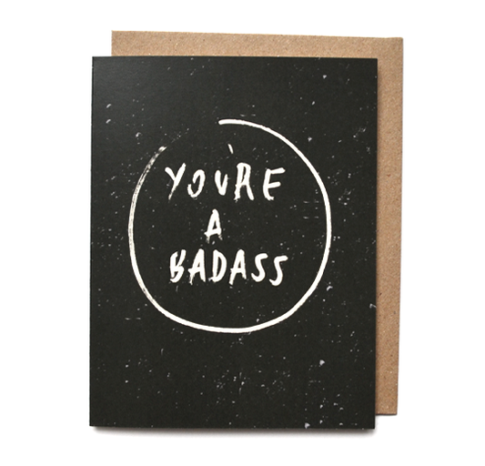 You’re a Badass Card