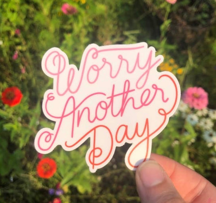 Worry Another Day Sticker