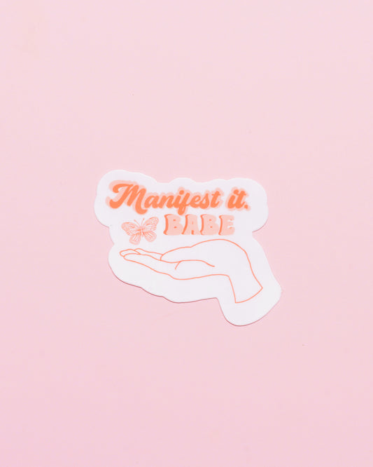 Manifest It Babe Sticker