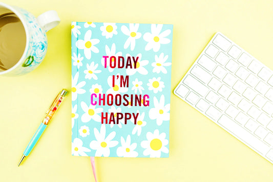 Today I’m Choosing Happy Journal